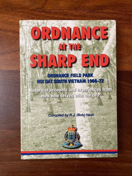 Ordnance at the Sharp End by R J (Bob) Nash SIGNED