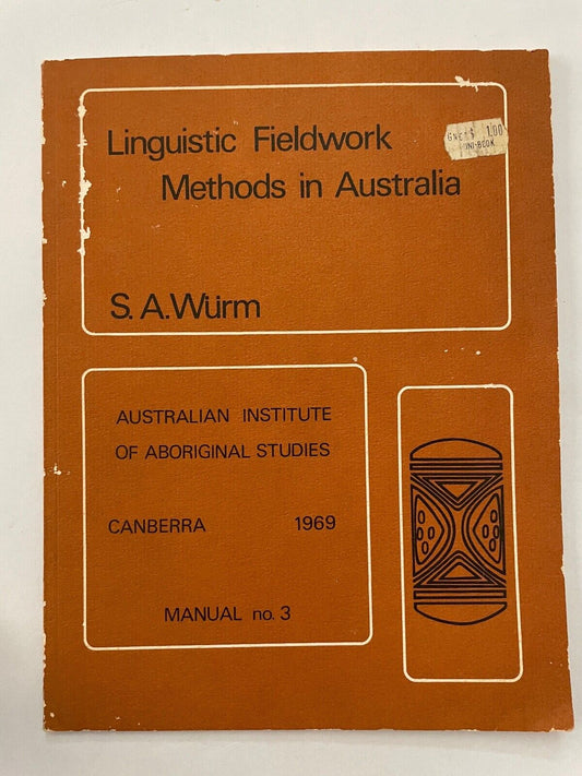 Linguistic Fieldwork Methods in Australia by SA Wurm