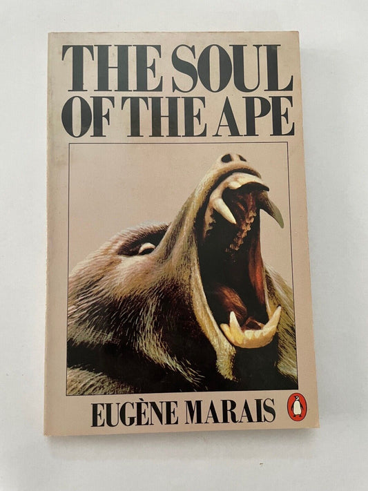 The Soul of the Ape By Eugene N. Marais. 0140036210