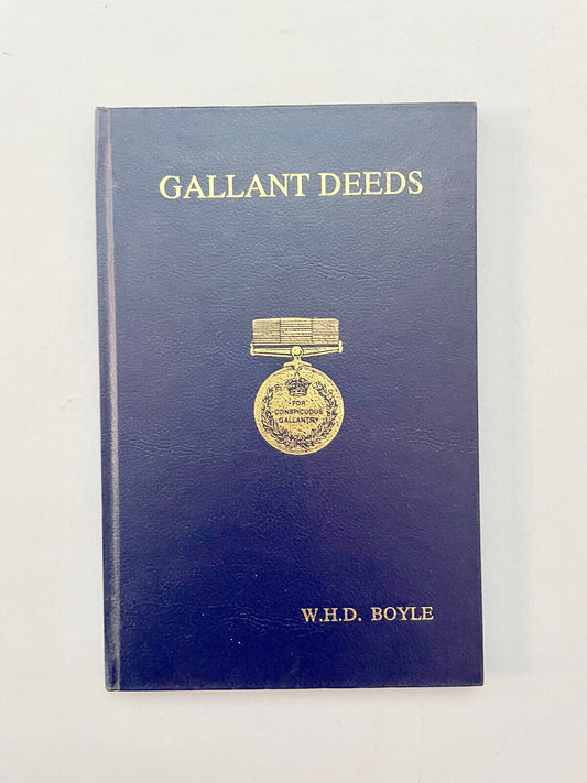 GALLANT DEEDS VICTORIA CROSS CONSPICUOUS GALLANTRY WHD BOYLE 1919 WW1 ROYAL NAVY