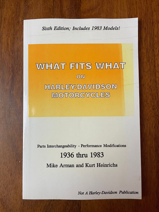What Fits What on Harley-Davidson Motorcycles ~ 1936-1983 ~ Mike Arman