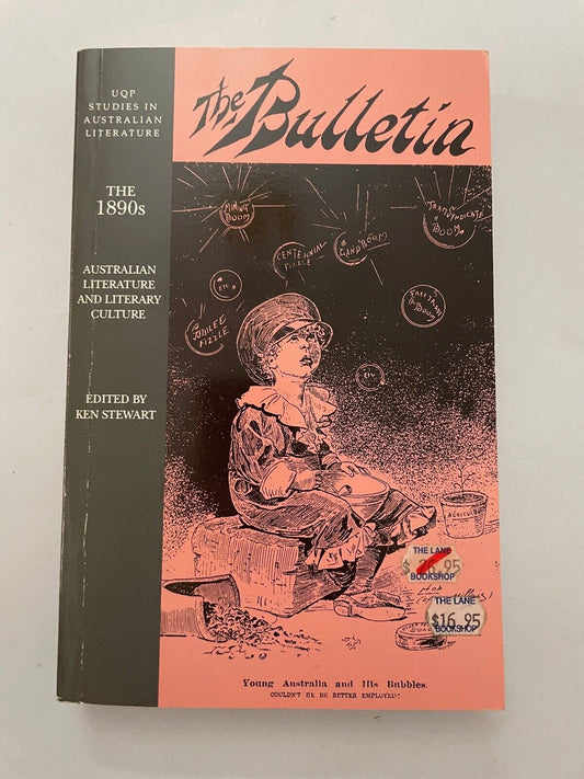 The Bulletin - UQP Studies In Australian Literature, The 1890s - Ken Stewart