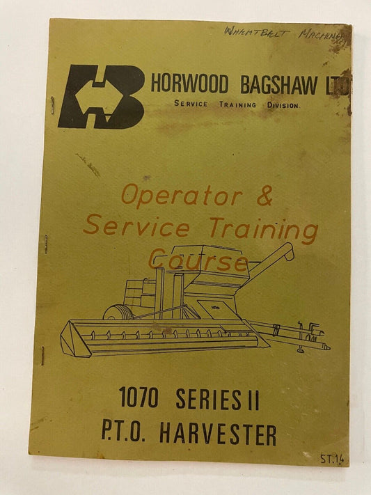 Horwood Bagshaw Ltd 1070 Series II PTO Harvester Operation Instructions manual