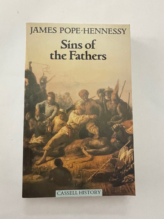 Sins of the Fathers : A Study of the Atlantic Slave Traders 1441-1807 by Pope-He