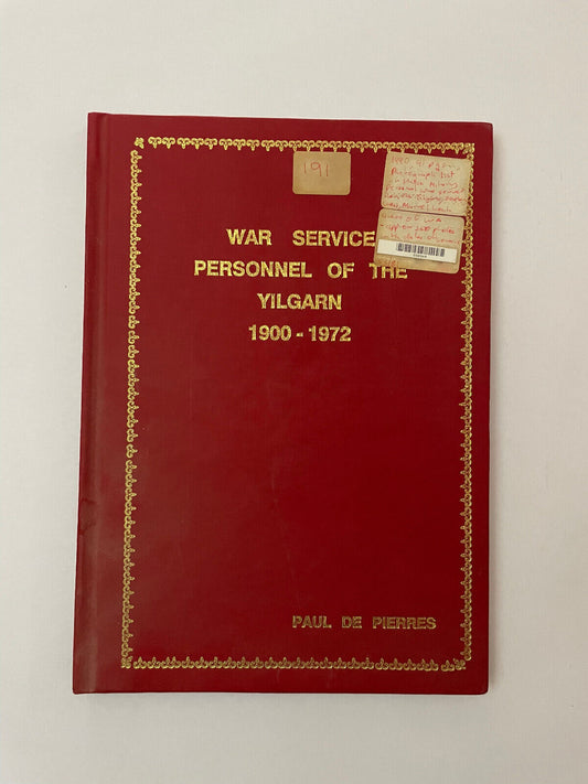 War Service Personnel Of The Yilgarn 1900-1972 by Paul De Pierres