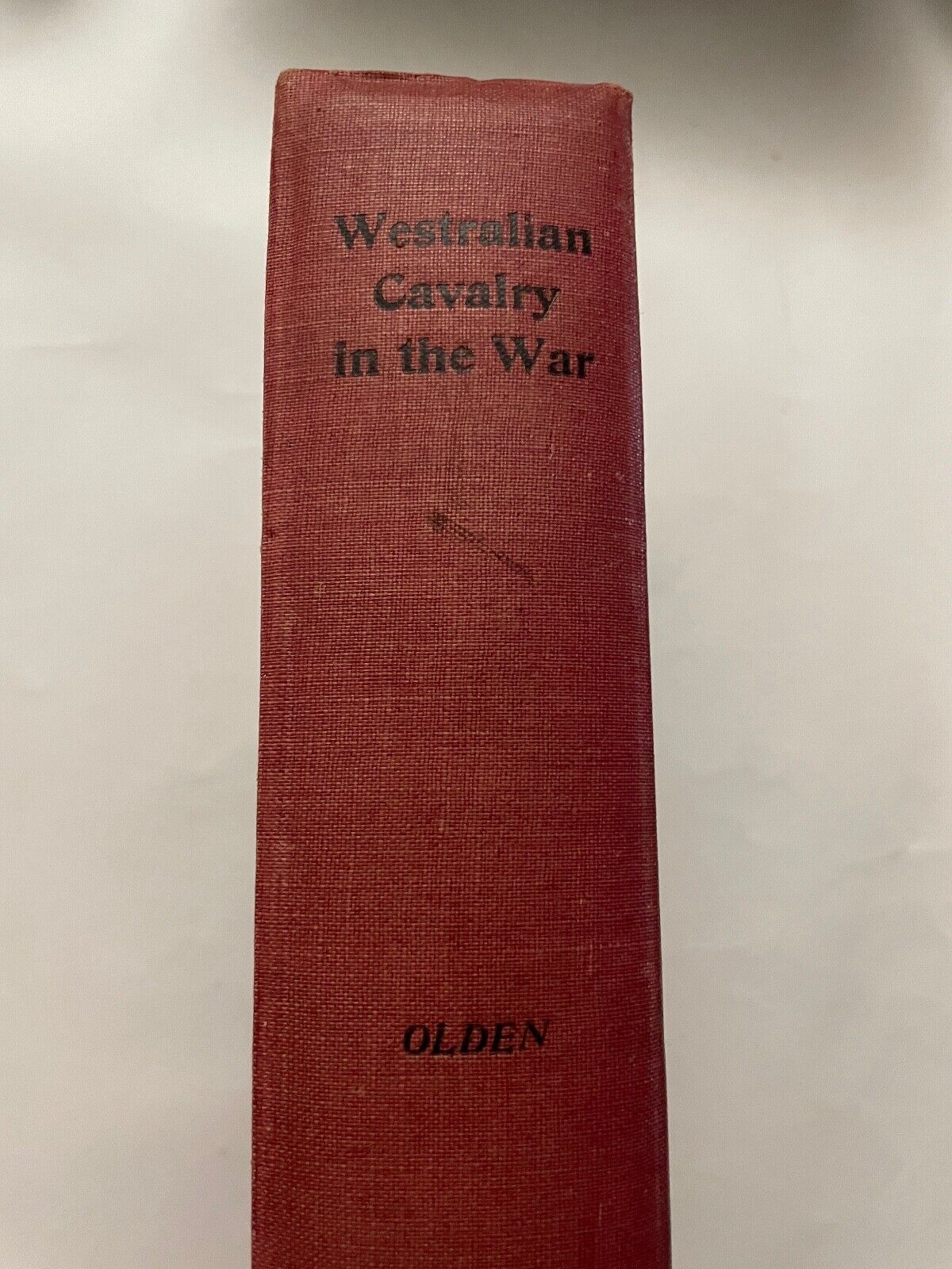 Westralian Cavalry in the War. The Story of the Tenth Light Horse Regiment, AIF