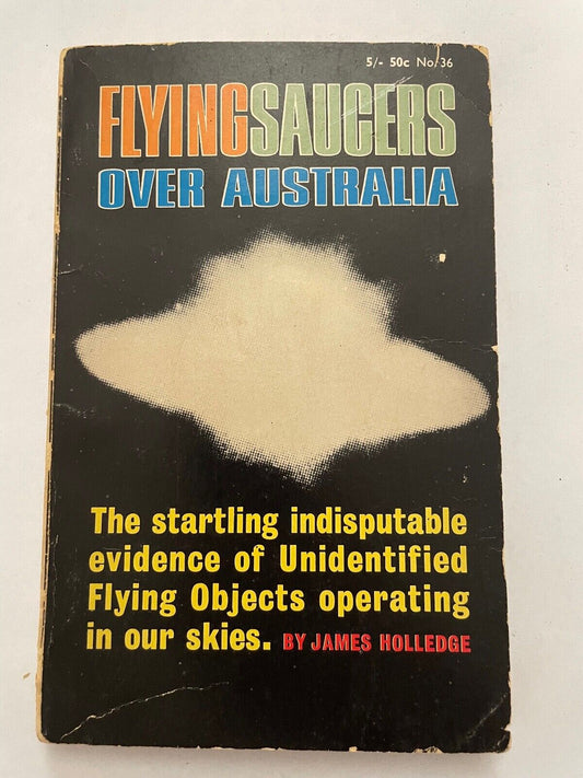 Flying Saucers Over Australia - James Holledge 1965 Rare Vintage Ufology Paperbk