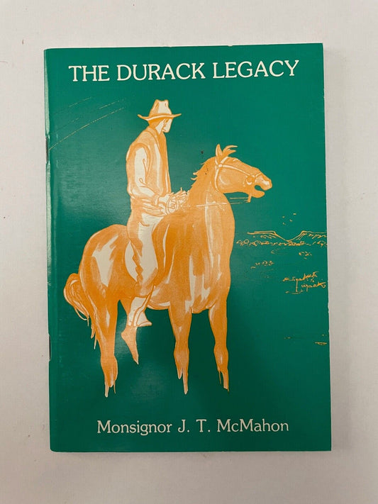 The Durack Legacy by Monsignor J T McMahon