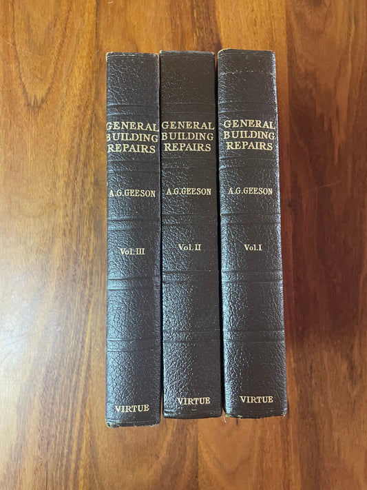 General Building Repairs Dilapidations And Alterations Vol 1-3 Alfred G. Geeson