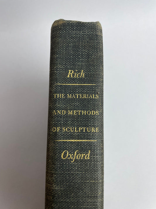 THE MATERIALS AND METHODS OF SCULPTURE By Jack C. Rich