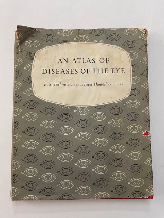 An Atlas of Diseases of the Eye by Perkins and Hansell 1961
