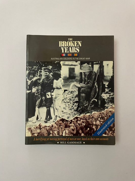 The Broken Years – Australian Soldiers in the Great War (3rd Edition)