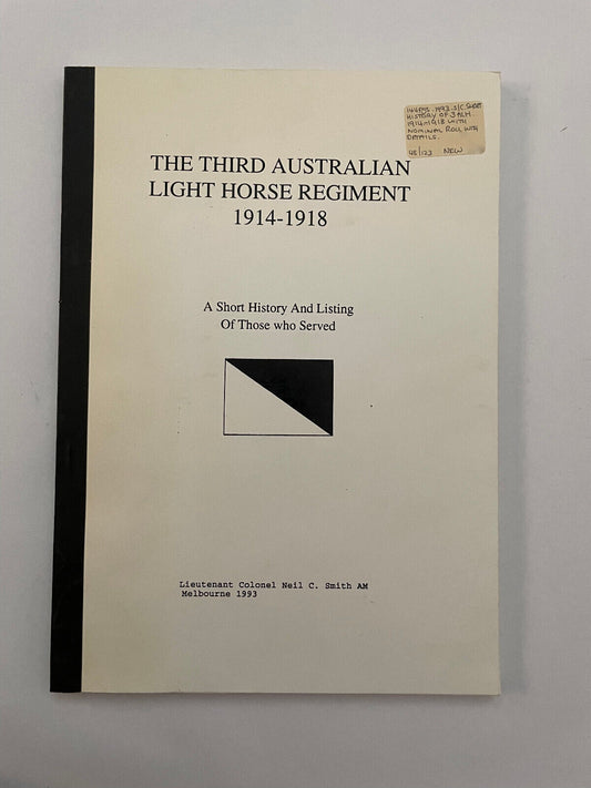 The Third Australian Light Horse Regiment 1914 – 1918