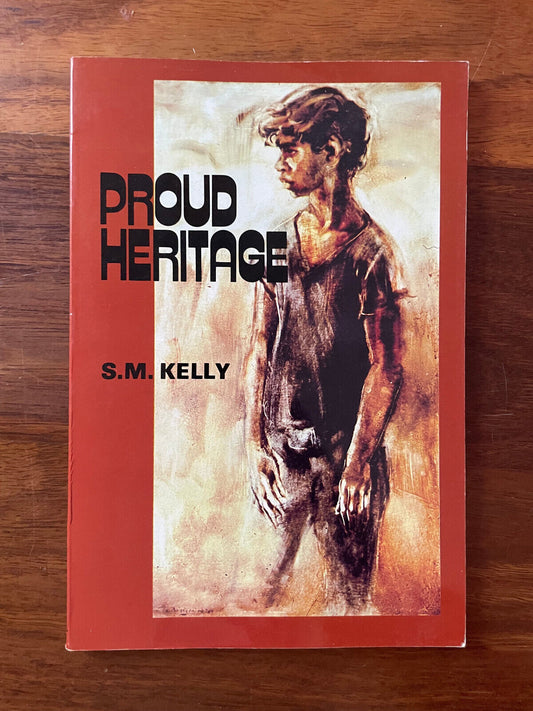 PROUD HERITAGE by S.M. Kelly 0908112734