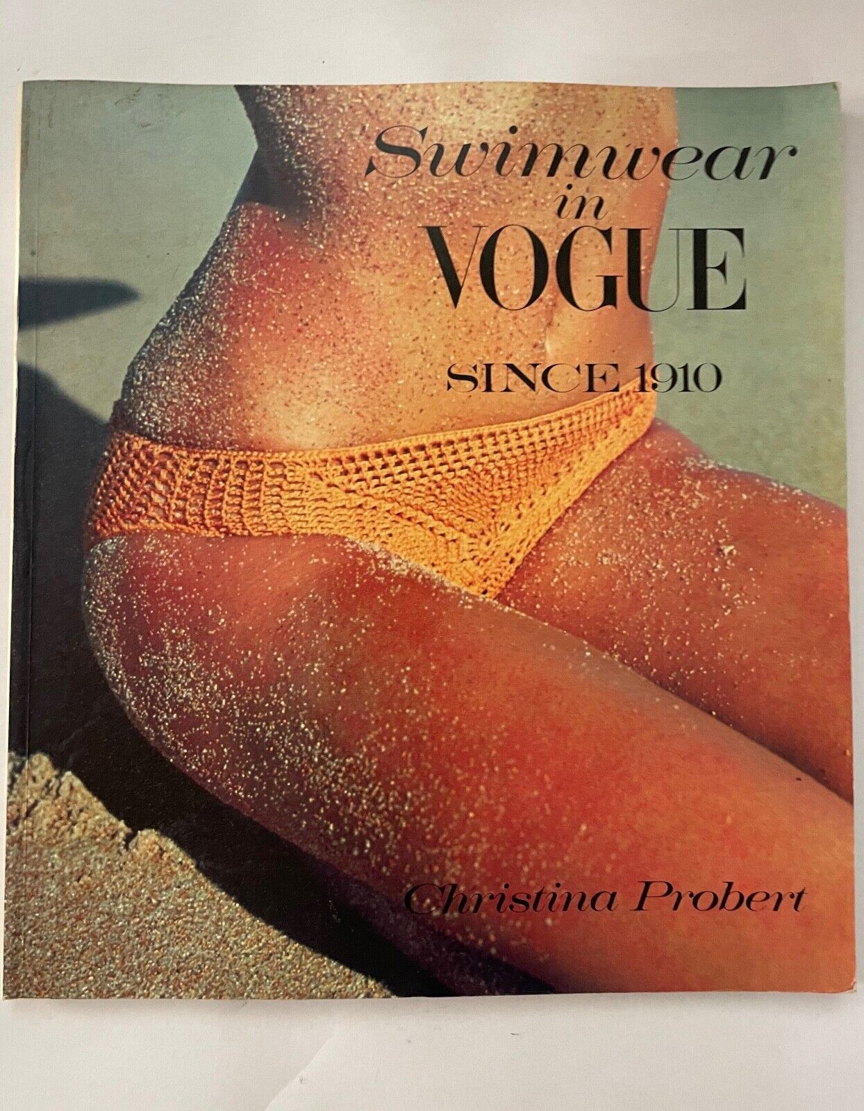 SWIMWEAR IN VOGUE SINCE 1910 By Christina Probert