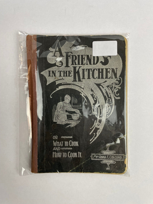 Vtg A Friend In The Kitchen What To Cook And How To Cook It Mrs. Anna L. Colcord
