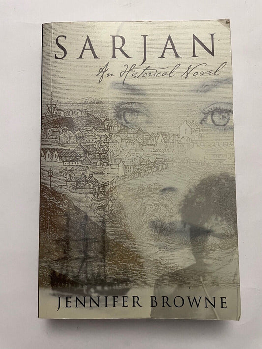 Sarjan: An Historical Novel by Jennifer Browne (Paperback, 2010) SIGNED
