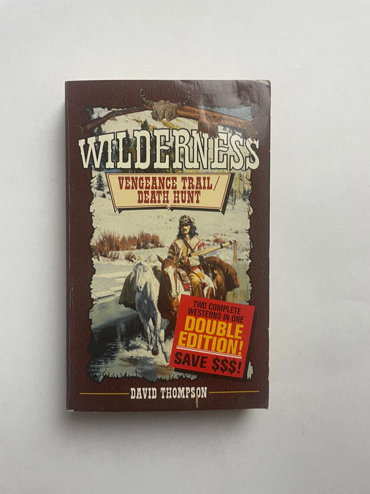 Wilderness: Vengeance Trail ; Death Hunt (Wilde... by Thompson, David 0843942975