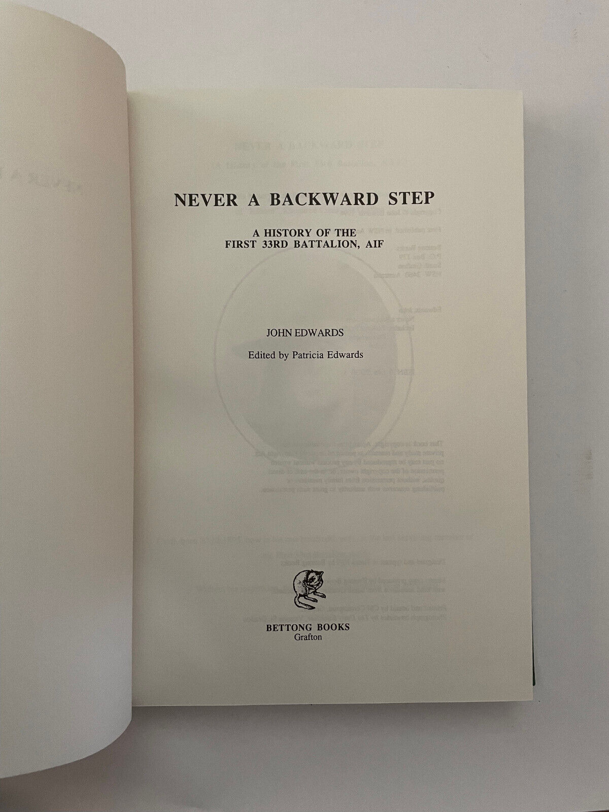 Never a Backward Step – a History of the First 33rd Battalion (Hard Cover)