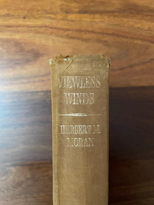 Viewless Winds by Herbert M Moran (Hardcover, 1941)