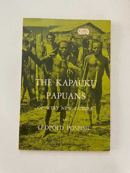The Kapauku Papuans of West New Guinea by Pospisil, Leopold J. 1978