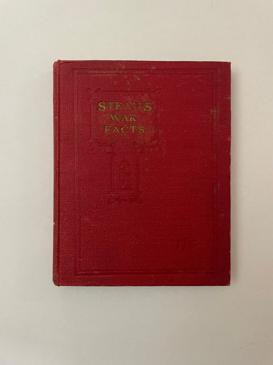 Stead's War Facts: Facts and Figures about everything connected with the terrifi