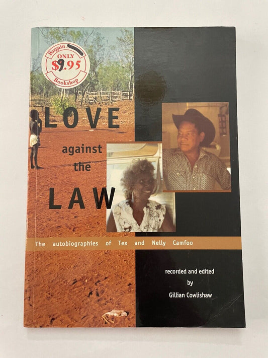 Love Against the Law: The Autobiographies of Tex and Nelly Camfoo by Tex Camfoo