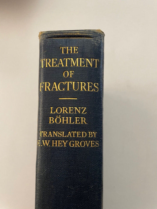 The treatment of Fractures by Lorenz Bohler