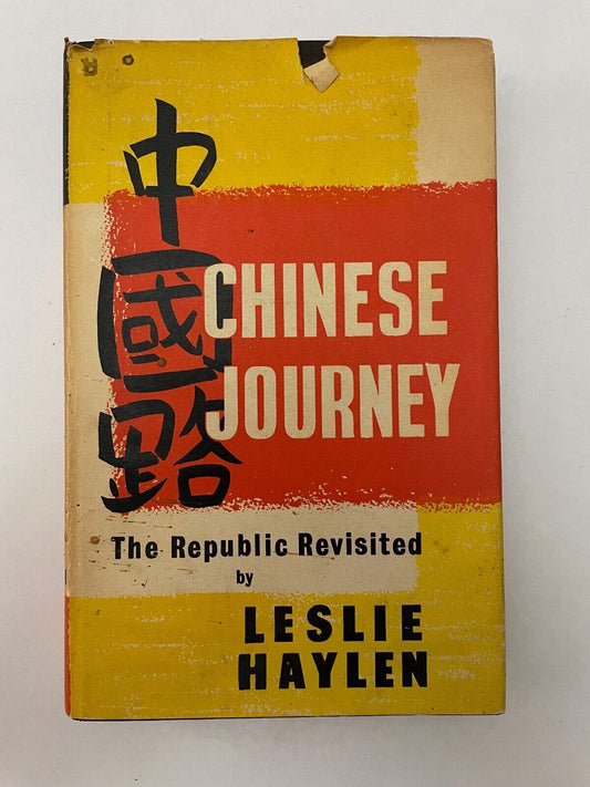 Chinese Journey: The Republic Revisited by Leslie Hayden