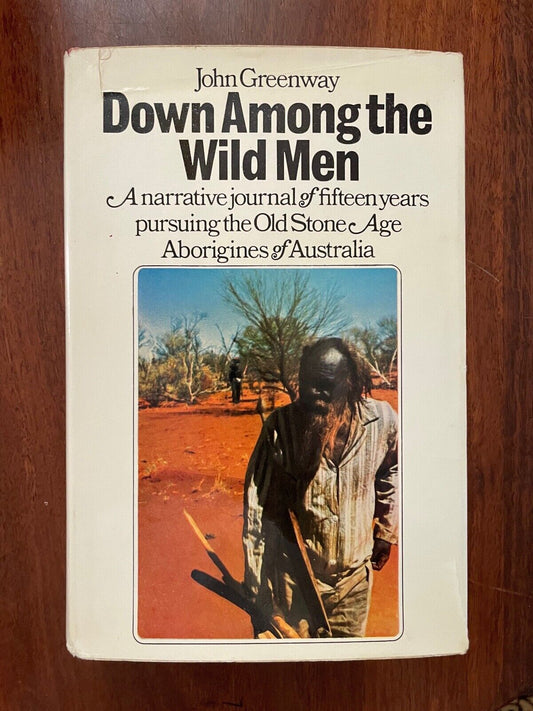 Down Among the Wild Men by John Greenway (Hardcover,1973)