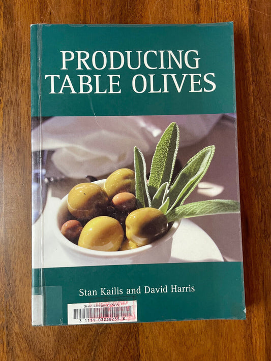 Producing Table Olives Landlinks Press by Stan Kailis David Harris 9780643092037