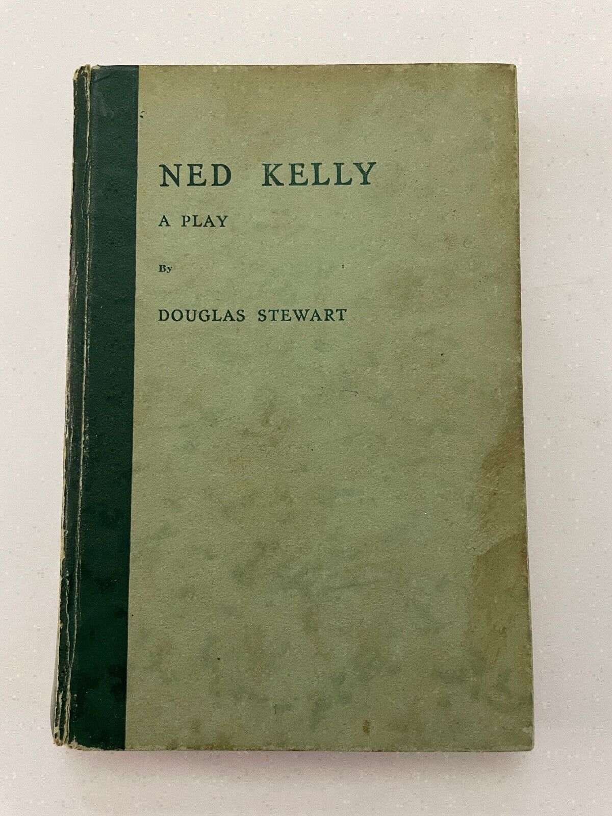 Ned Kelly: A Play By Douglas Stewart (1972)