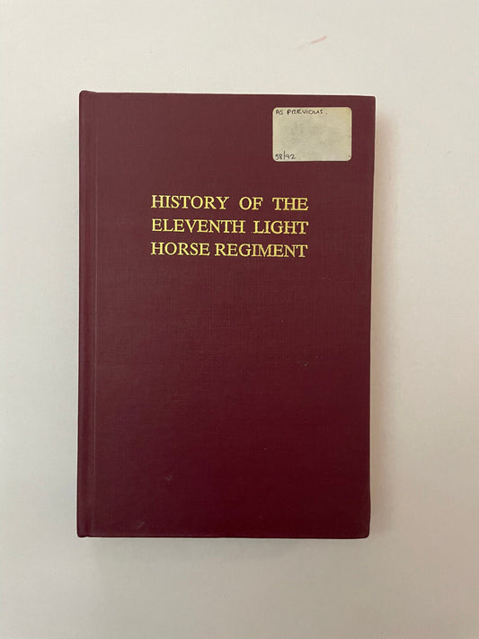 History of the 11th Light Horse Regiment HAMMOND, Ernest (2nd Edition)