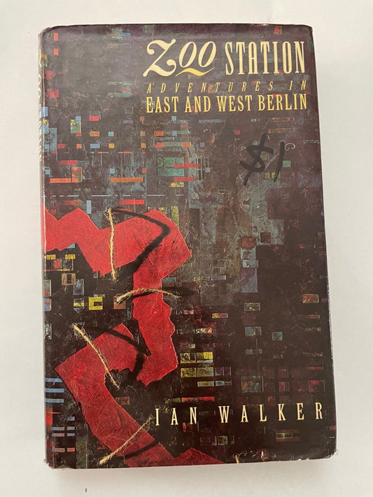 Zoo Station: Adventures in East and West Berlin by Ian Walker (Hardcover, 1987)