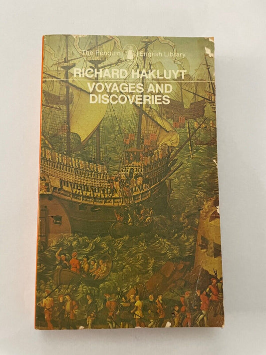 Voyages and Discoveries: Principal Navigations, Voyages, Traffiques & Discoverie