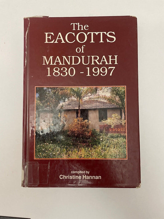 The Eacotts of Mandurah by Chris Hannan (Hardcover, 1997)