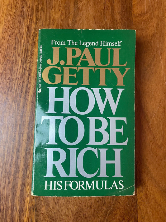 J. Paul Getty How to Be Rich (Paperback)