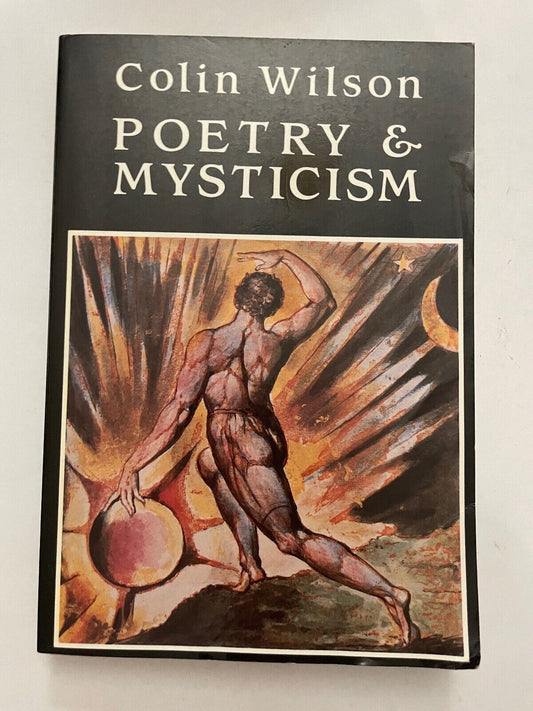 Poetry and Mysticism by Colin Wilson (Paperback, 1986)