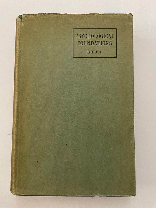 Psychological Foundations : A Contribution to Everyman's Knowledge by Faithfull