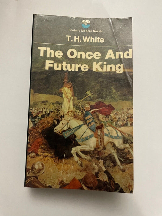The Once and Future King by T. H. White (Paperback, Fontana)