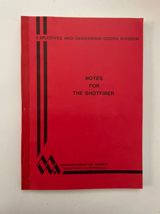 Notes for the Shotfirer by Explosives & Dangerous Goods Division