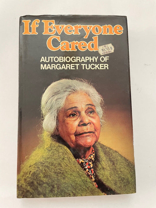 If Everyone Cared: Autobiography of Margaret Tucker, M.B.E. by Margaret...