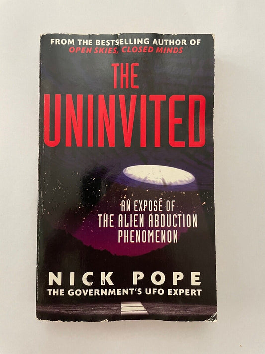 The Uninvited An Expose Of The Alien Abduction Phenomenon Nick Pope UFO Expert