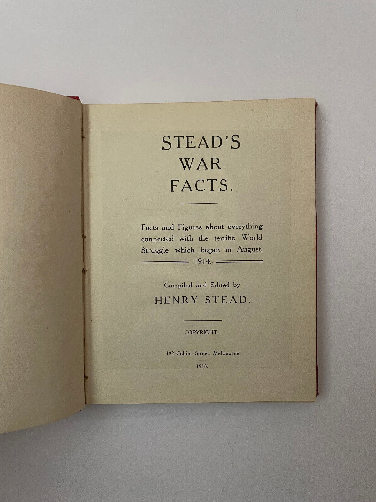 Stead's War Facts: Facts and Figures about everything connected with the terrifi
