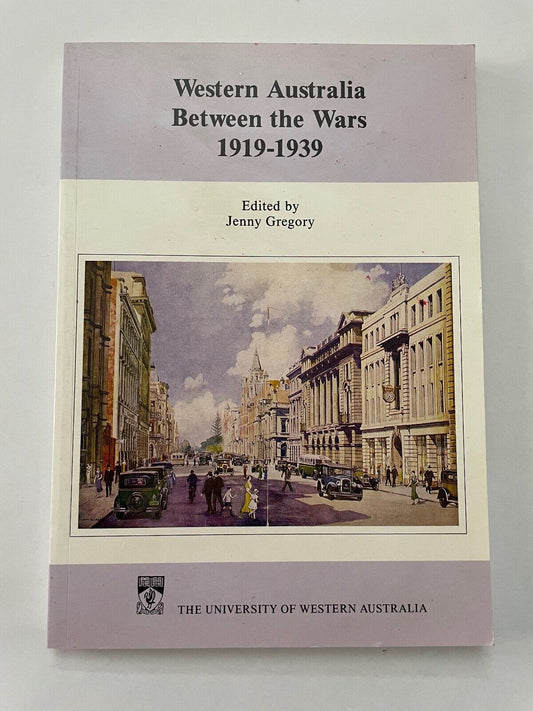 Western Australia Between the Wars Studies in Western Australian History XI