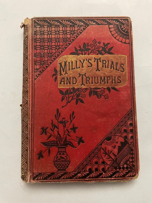 Milly's trials and triumphs, by the author of 'Louis Michaud' by Mary E. Gellie