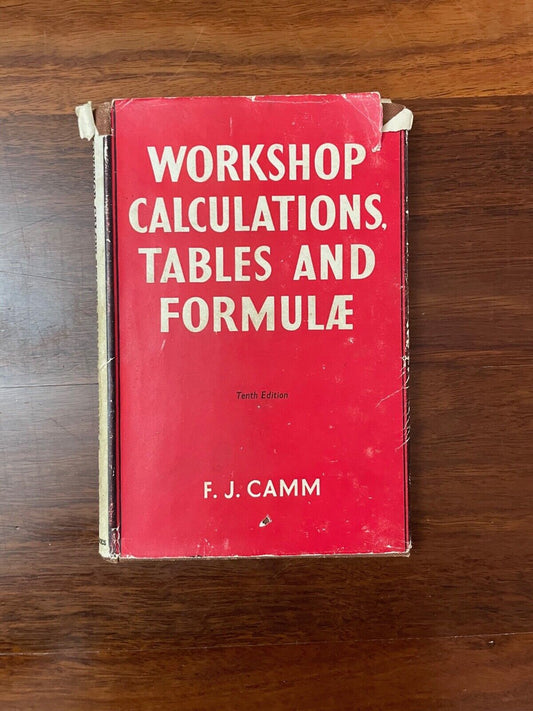 Workshop calculations, tables and formulae - Camm, With Engineering Drawings