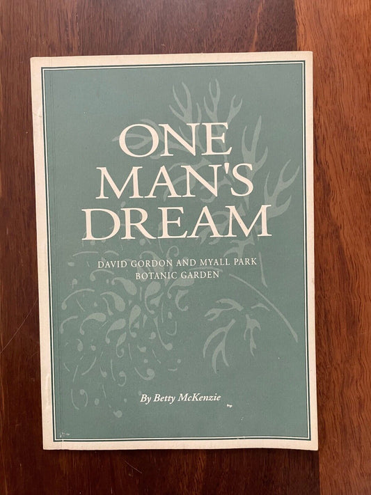 One Man's Dream: David Gordon and Myall Park Botanic Garden (Signed)