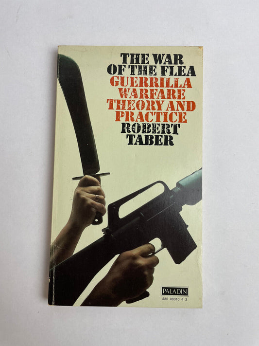 The War of the Flea: A Study of Guerilla Warfare Theory and Practice