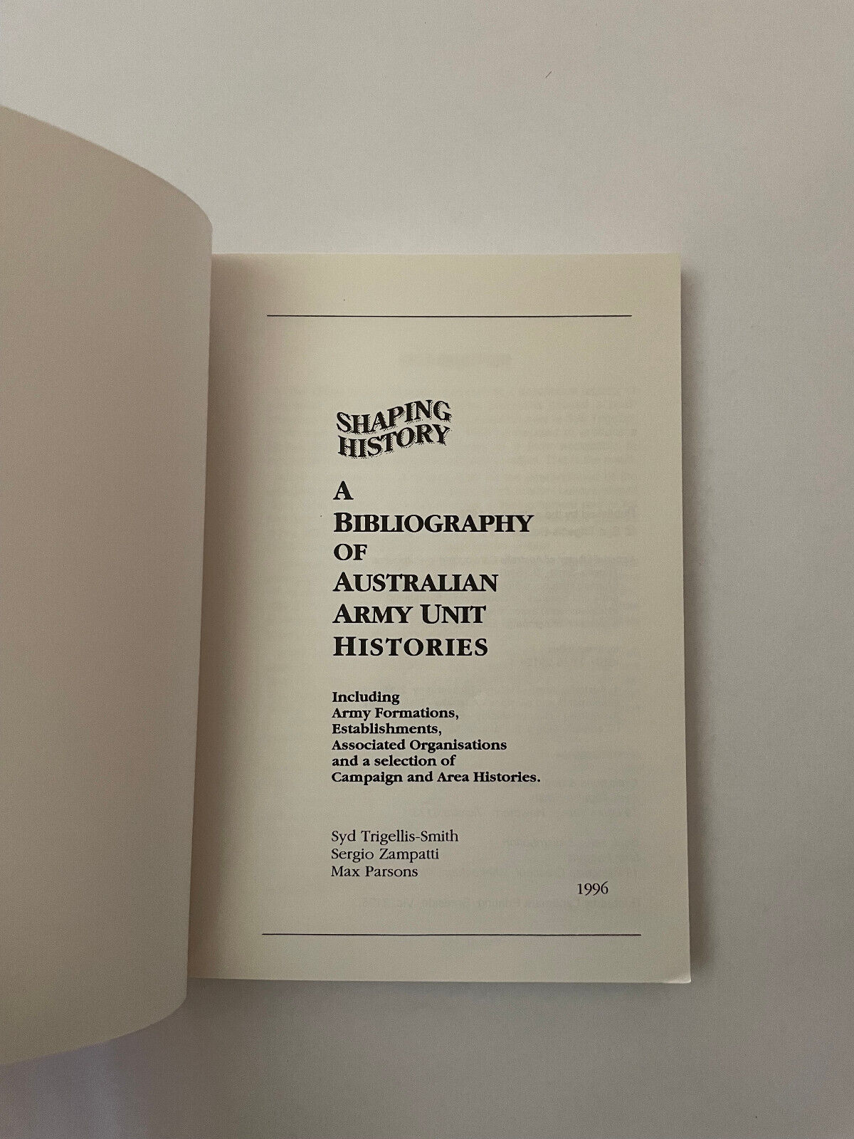 Shaping History – A Bibliography of Australian Army Unit Histories